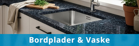 Bordplader og Vaske