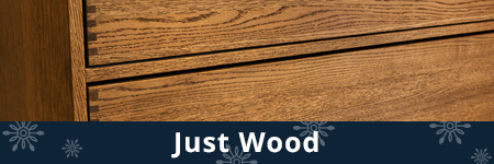 Just Wood